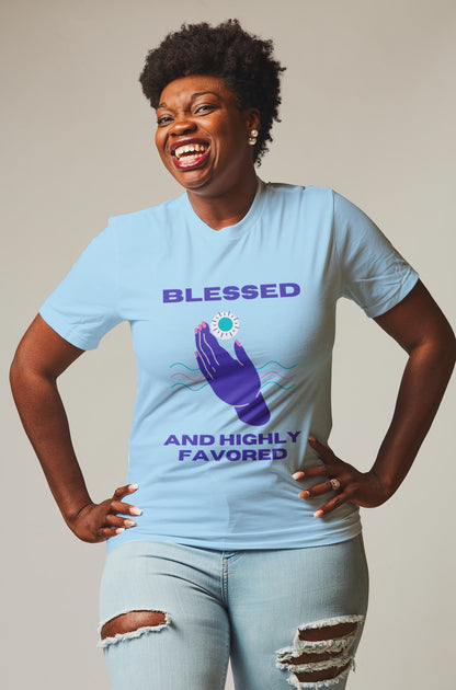 Blessed and Highly Favored T-Shirt